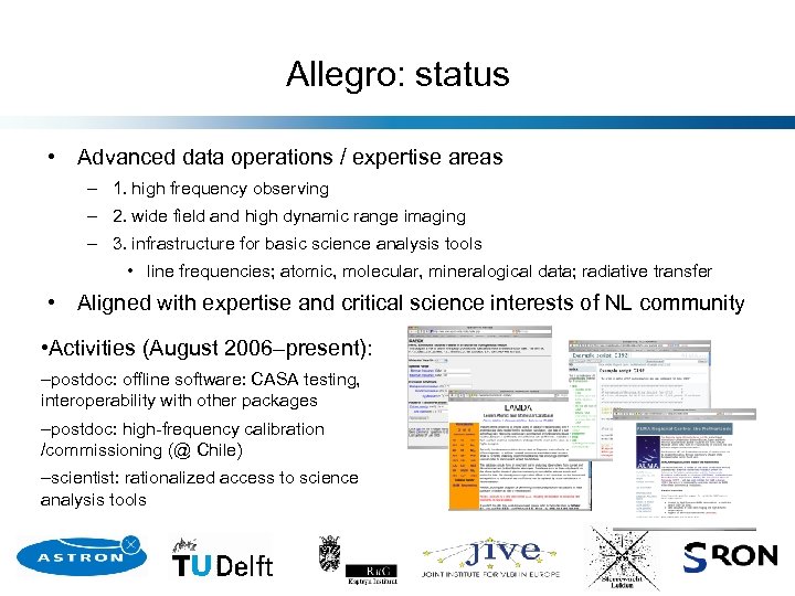 Allegro: status • Advanced data operations / expertise areas – 1. high frequency observing