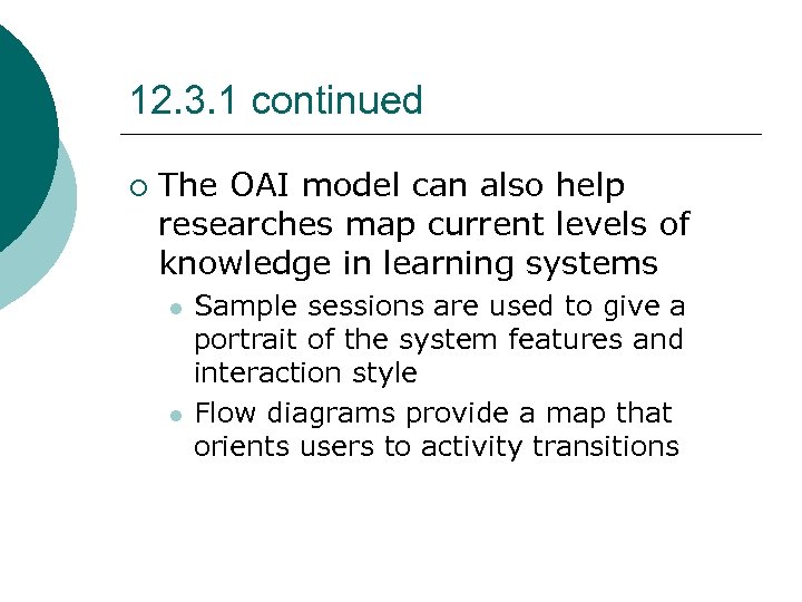 12. 3. 1 continued ¡ The OAI model can also help researches map current