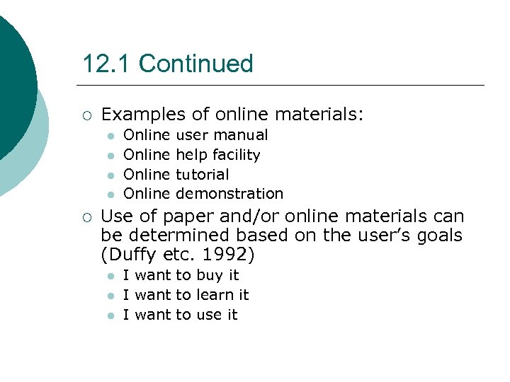 12. 1 Continued ¡ Examples of online materials: l l ¡ Online user manual