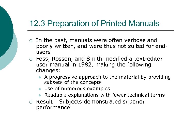 12. 3 Preparation of Printed Manuals ¡ ¡ In the past, manuals were often