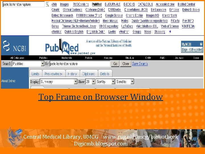 Top Frame on Browser Window Central Medical Library, UMCG www. rug. nl/umcg/bibliotheek Digicmb. blogspot.