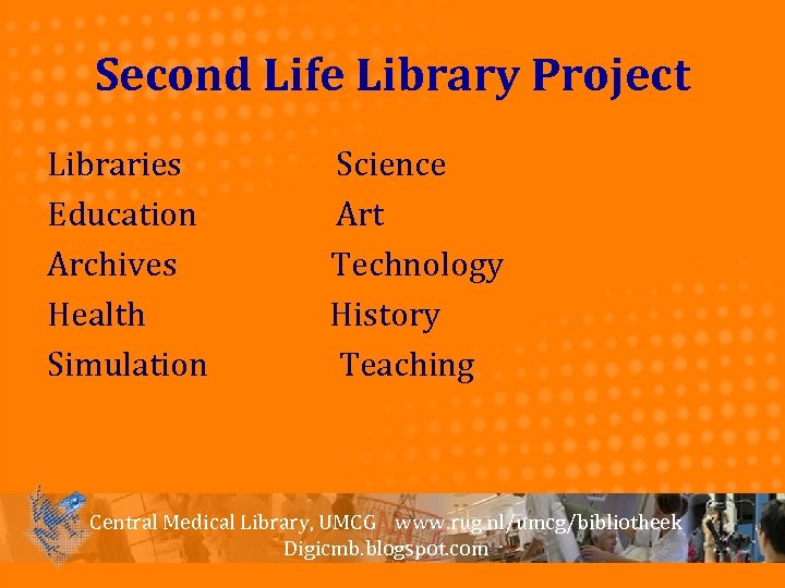 Second Life Library Project Libraries Education Archives Health Simulation Science Art Technology History Teaching
