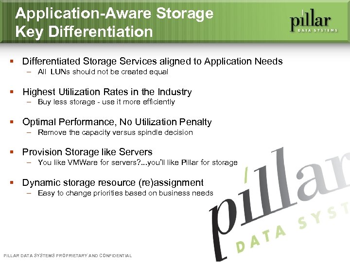 Application-Aware Storage Key Differentiation § Differentiated Storage Services aligned to Application Needs – All