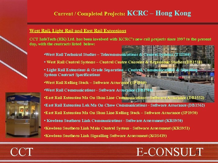Current / Completed Projects: KCRC – Hong Kong West Rail, Light Rail and East