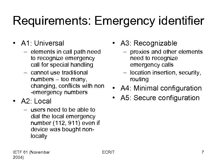 Requirements: Emergency identifier • A 1: Universal • A 3: Recognizable – elements in