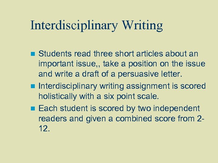 Interdisciplinary Writing Students read three short articles about an important issue, , take a