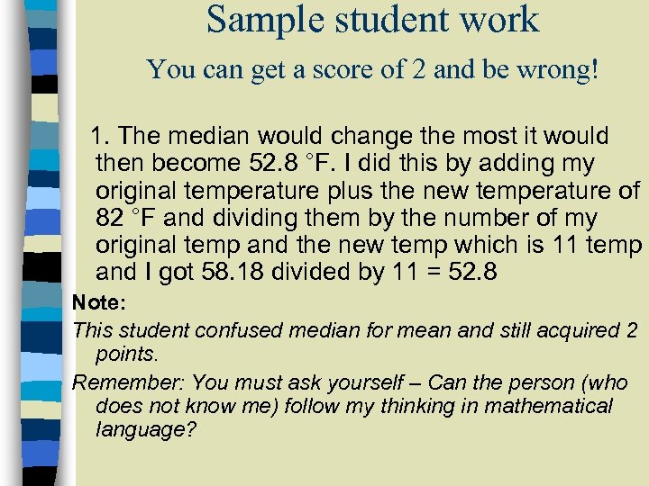 Sample student work You can get a score of 2 and be wrong! 1.