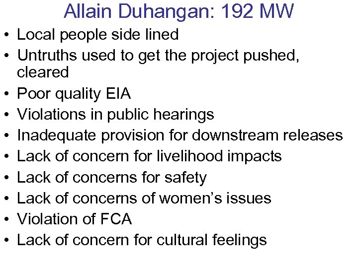 Allain Duhangan: 192 MW • Local people side lined • Untruths used to get