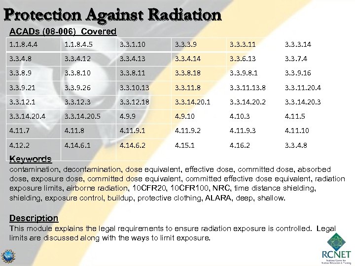 Protection Against Radiation ACADs (08 -006) Covered 1. 1. 8. 4. 4 1. 1.