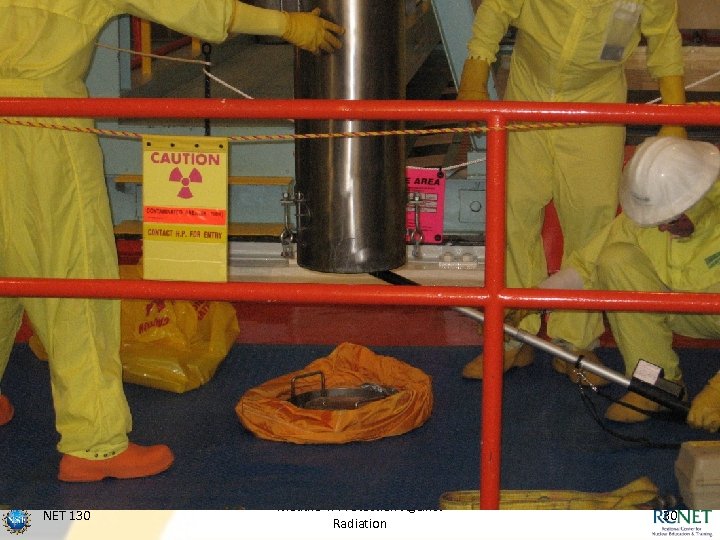 NET 130 Module 4: Protection Against Radiation 30 
