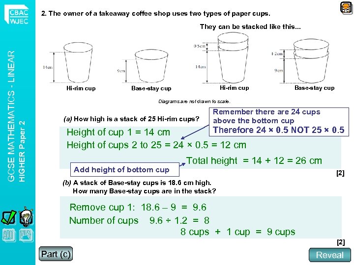 2. The owner of a takeaway coffee shop uses two types of paper cups.