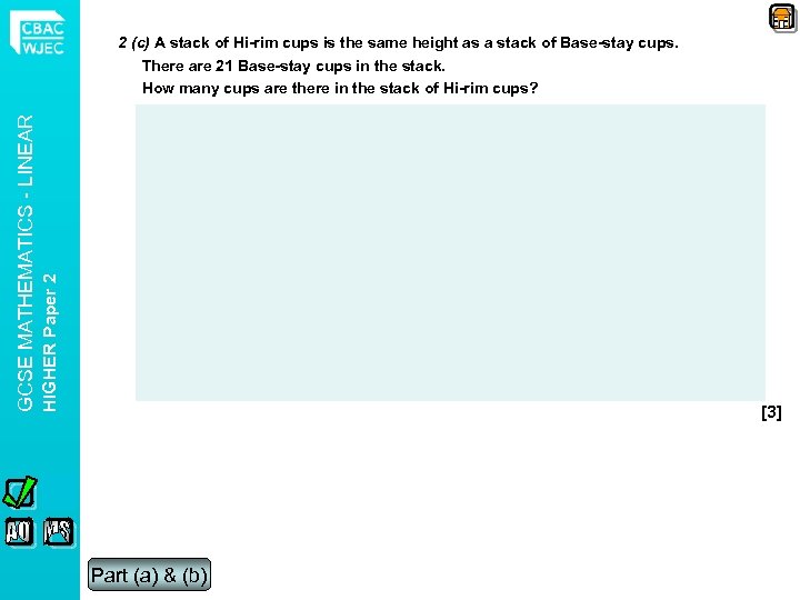 HIGHER Paper 2 GCSE MATHEMATICS - LINEAR 2 (c) A stack of Hi-rim cups