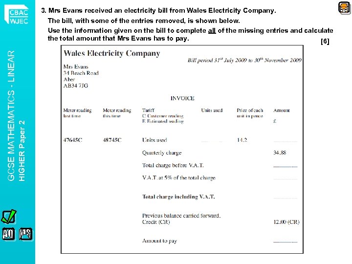 HIGHER Paper 2 GCSE MATHEMATICS - LINEAR 3. Mrs Evans received an electricity bill