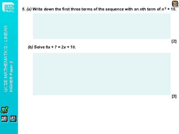 [2] (b) Solve 8 x + 7 = 2 x + 10. HIGHER Paper