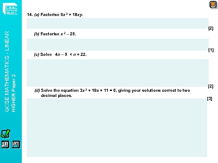14. (a) Factorise 6 x 2 + 18 xy. (b) Factorise x 2 –