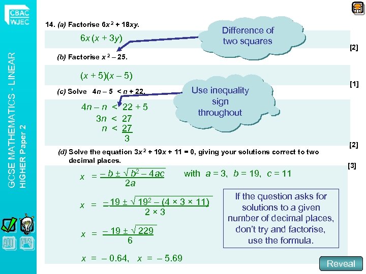 14. (a) Factorise 6 x 2 + 18 xy. Difference of two squares [2]