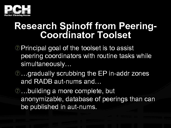 Research Spinoff from Peering. Coordinator Toolset Principal goal of the toolset is to assist