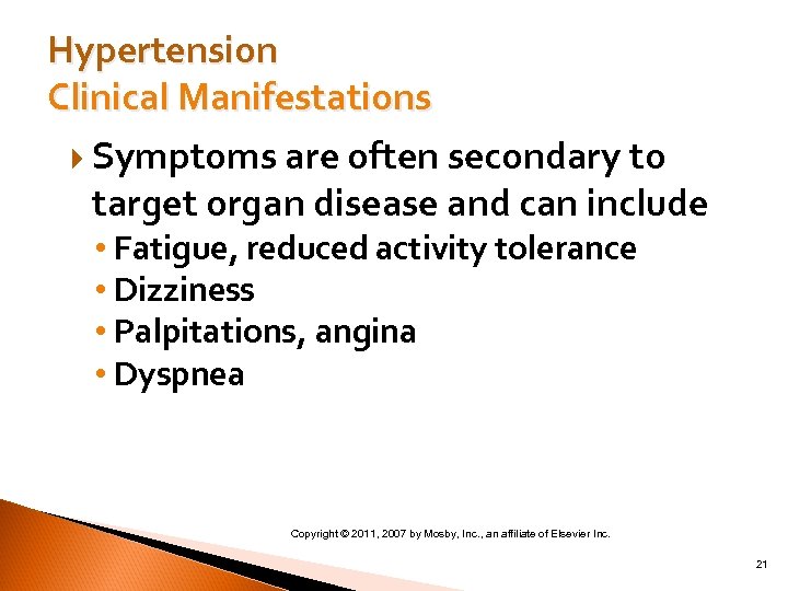 Hypertension Clinical Manifestations Symptoms are often secondary to target organ disease and can include