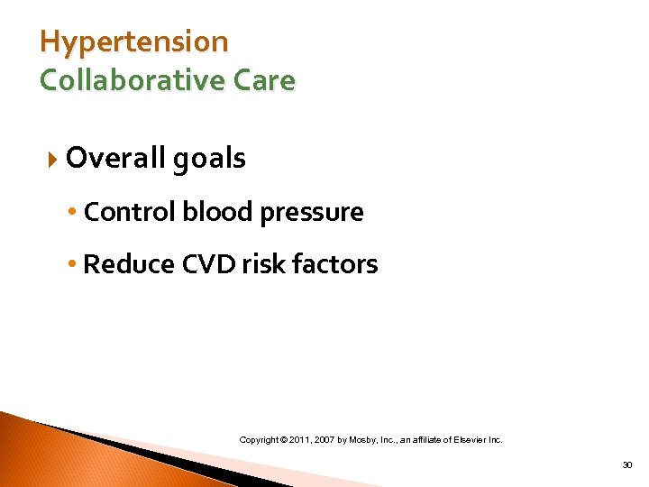 Hypertension Collaborative Care Overall goals • Control blood pressure • Reduce CVD risk factors