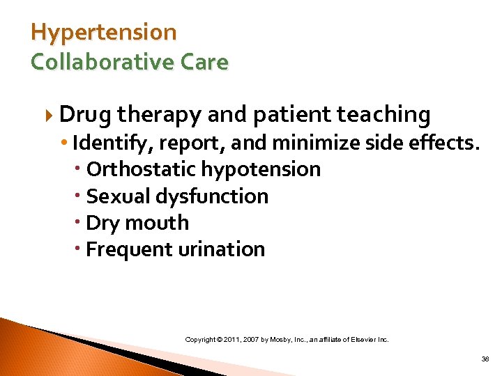 Hypertension Collaborative Care Drug therapy and patient teaching • Identify, report, and minimize side