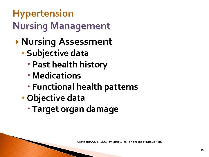 Hypertension Nursing Management Nursing Assessment • Subjective data Past health history Medications Functional health