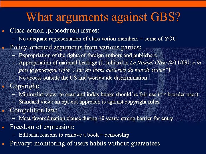 What arguments against GBS? · Class-action (procedural) issues: – No adequate representation of class-action