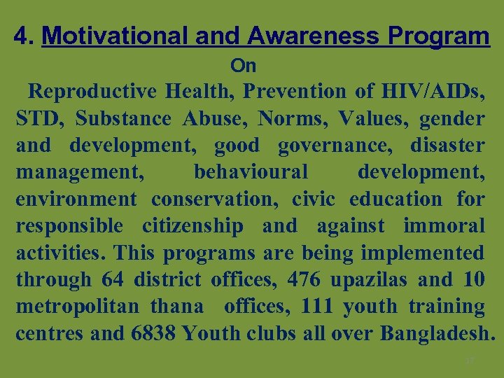 4. Motivational and Awareness Program On Reproductive Health, Prevention of HIV/AIDs, STD, Substance Abuse,