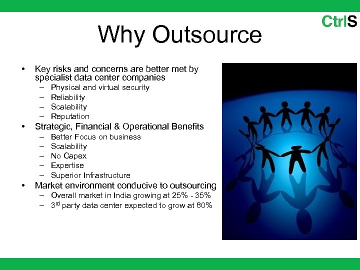 Why Outsource • Key risks and concerns are better met by specialist data center