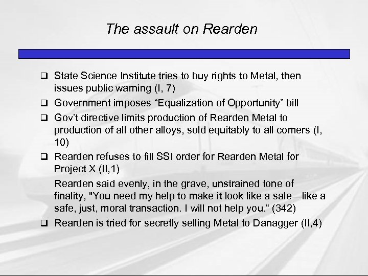 The assault on Rearden q State Science Institute tries to buy rights to Metal,