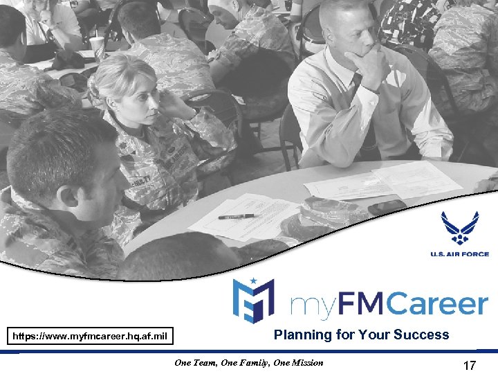 https: //www. myfmcareer. hq. af. mil Planning for Your Success One Team, One Family,