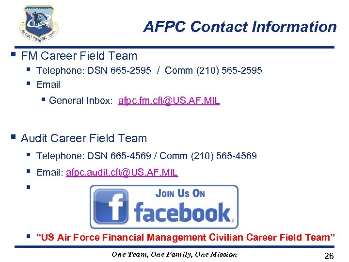 AFPC Contact Information § FM Career Field Team § § Telephone: DSN 665 -2595