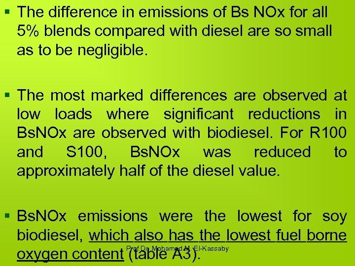 § The difference in emissions of Bs NOx for all 5% blends compared with
