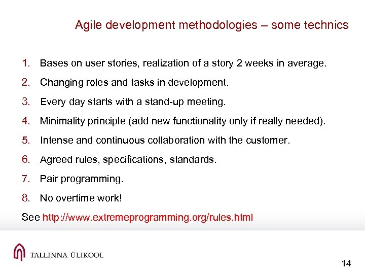 Agile development methodologies – some technics 1. Bases on user stories, realization of a