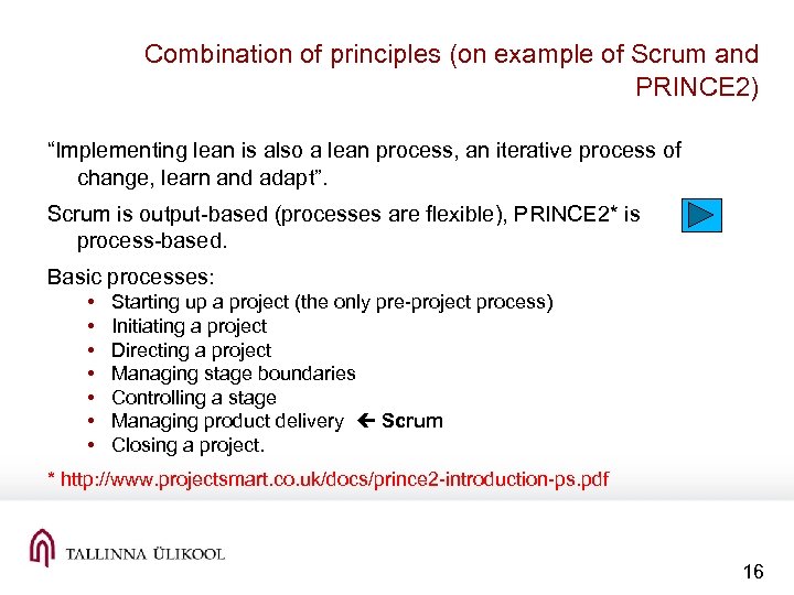 Combination of principles (on example of Scrum and PRINCE 2) “Implementing lean is also