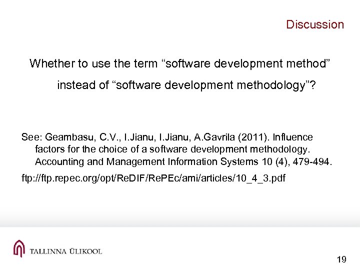 Discussion Whether to use the term “software development method” instead of “software development methodology”?