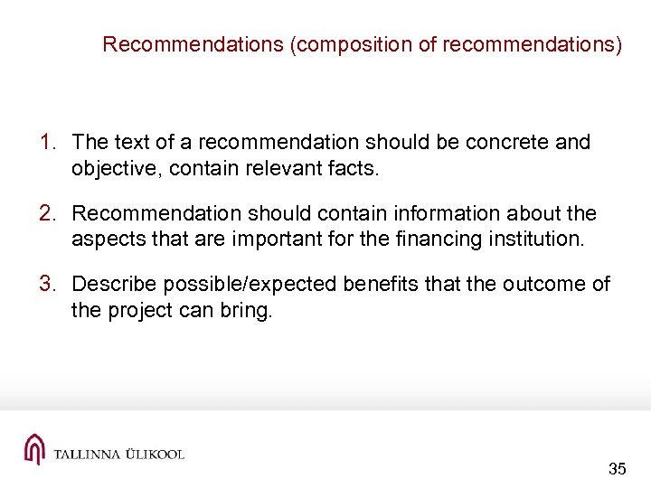 Recommendations (composition of recommendations) 1. The text of a recommendation should be concrete and