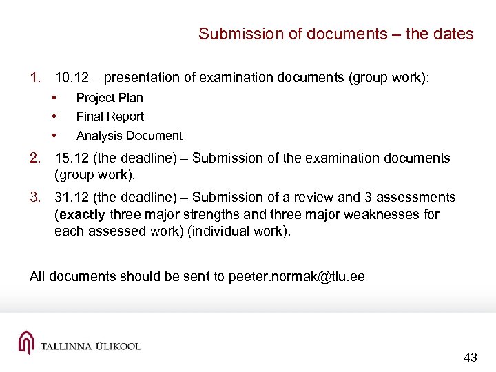 Submission of documents – the dates 1. 10. 12 – presentation of examination documents