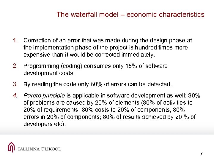 The waterfall model – economic characteristics 1. Correction of an error that was made