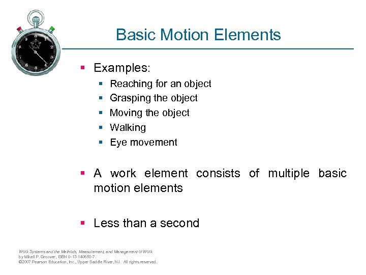 Basic Motion Elements § Examples: § § § Reaching for an object Grasping the