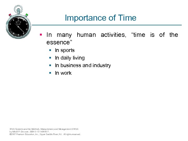 Importance of Time § In many human activities, “time is of the essence” §