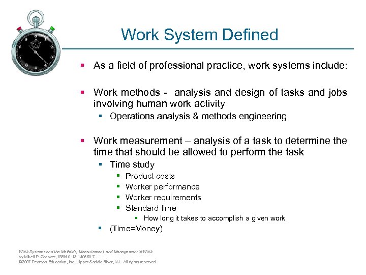 Work System Defined § As a field of professional practice, work systems include: §