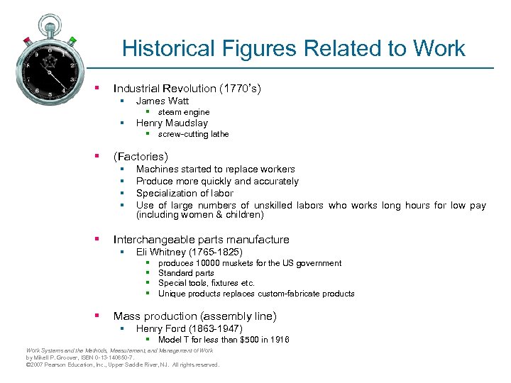Historical Figures Related to Work § Industrial Revolution (1770’s) § James Watt § steam