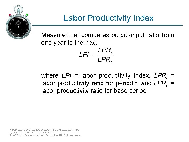 Labor Productivity Index Measure that compares output/input ratio from one year to the next