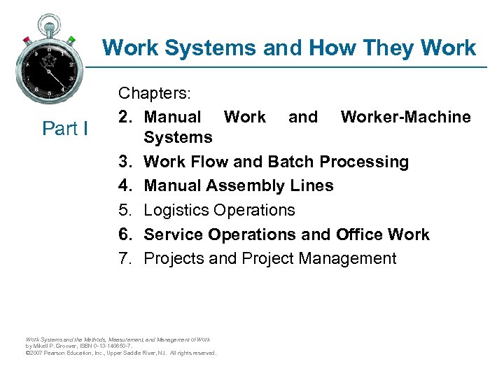 Work Systems and How They Work Part I Chapters: 2. Manual Work and Worker-Machine