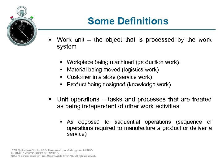 Some Definitions § Work unit – the object that is processed by the work