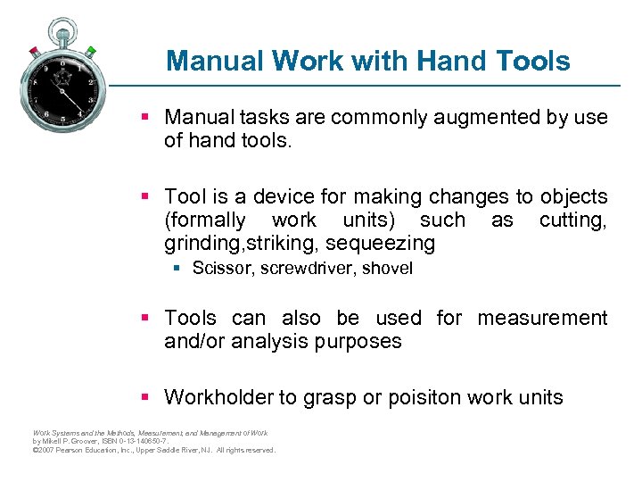 Manual Work with Hand Tools § Manual tasks are commonly augmented by use of