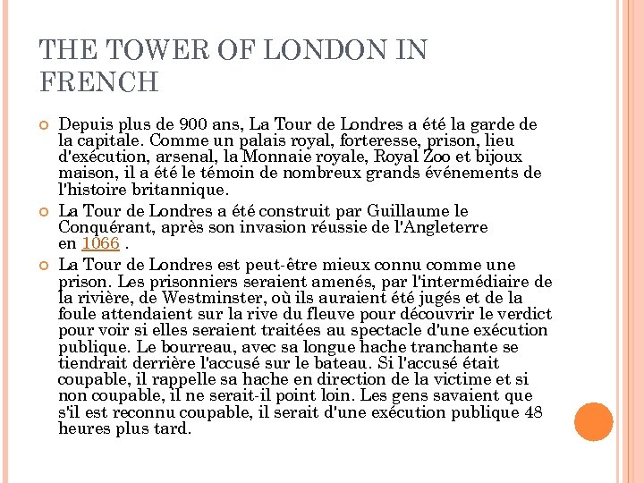 THE TOWER OF LONDON IN FRENCH Depuis plus de 900 ans, La Tour de