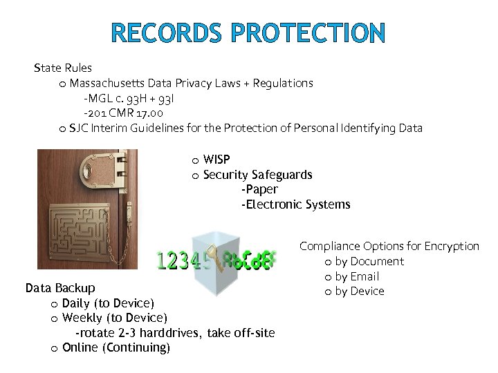 RECORDS PROTECTION State Rules o Massachusetts Data Privacy Laws + Regulations -MGL c. 93