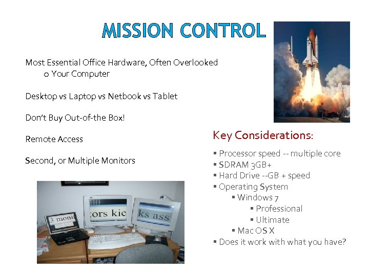 MISSION CONTROL Most Essential Office Hardware, Often Overlooked o Your Computer Desktop vs Laptop