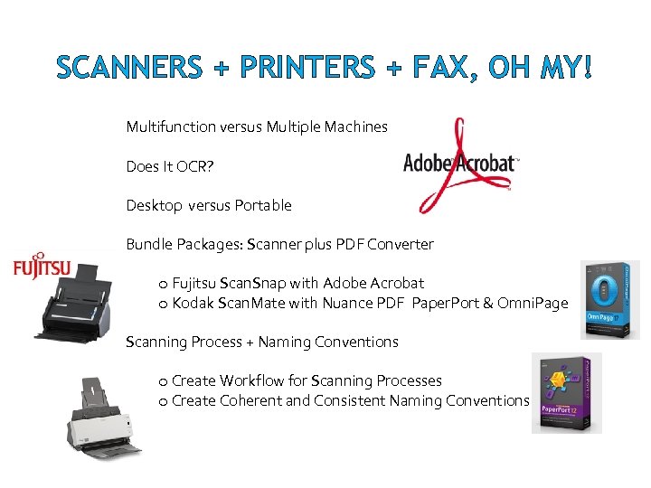 SCANNERS + PRINTERS + FAX, OH MY! Multifunction versus Multiple Machines Does It OCR?